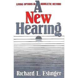 A New Hearing - Living Options in Homiletic Method