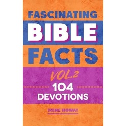 Fascinating Bible Facts Vol. 2 - 104 Devotions