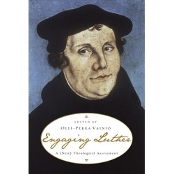 Engaging Luther - A (New) Theological Assessment