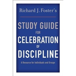 Celebration of Discipline Study Guide