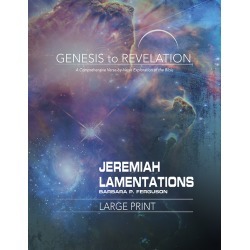 Genesis to Revelation: Jeremiah, Lamentations Participant Book - A Comprehensive Verse-by-Verse Exploration of the Bible