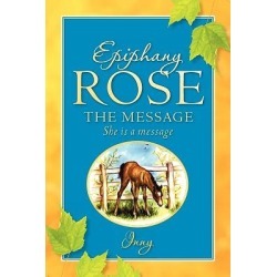 Epiphany Rose-The Message