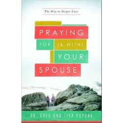 Praying for (and With) Your Spouse - The Way to Deeper Love