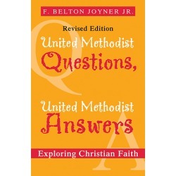 United Methodist Questions, United Methodist Answers - Exploring Christian Faith (Revised)