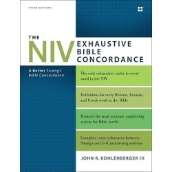 The NIV Exhaustive Bible Concordance, Third Edition - A Better Strong's Bible Concordance