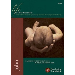 Life Application Bible Study - John - 13 Lessons to Deepen Our Faith in Jesus, the Son of God