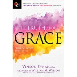 The Truth about Grace - Spirit-Empowered Perspectives