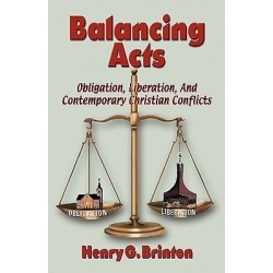 Balancing Acts - Obligation, Liberation and Contemporary Christian Conflicts