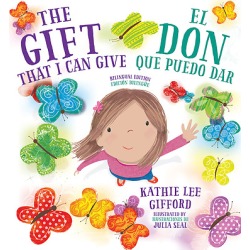 The Gift That I Can Give / El Don Que Puedo Dar (Bilingual Edition)