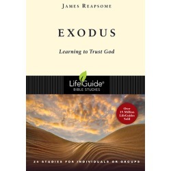 LifeGuide Bible Study - Exodus - Learning to Trust God
