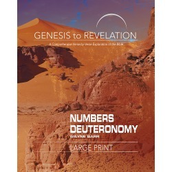 Genesis to Revelation: Numbers, Deuteronomy Participant Book [Large Pr - A Comprehensive Verse-by-Verse Exploration of the Bible