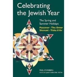 Celebrating the Jewish Year - The Spring and Summer Holidays