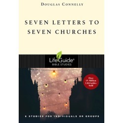 Lifeguide Bible Study Seven Letters to Seven Churches