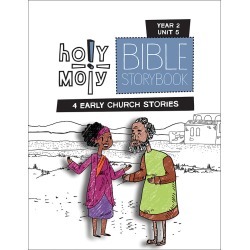 Holy Moly Grades K-2 Bible Storybook Sunday School Edition Year 2 Unit