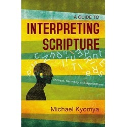 A Guide to Interpreting Scripture - Context, Harmony, and Application