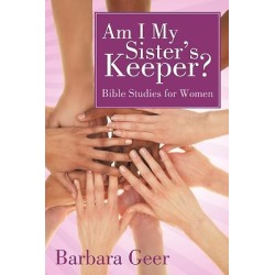 Am I My Sister's Keeper? - Bible Studies for Women