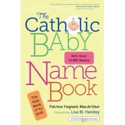 The Catholic Baby Name Book