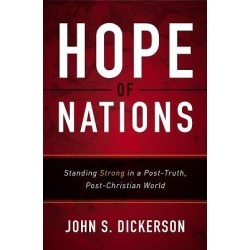 Hope of Nations - Standing Strong in a Post-Truth, Post-Christian World