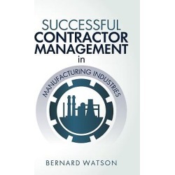 Successful Contractor Management in Manufacturing Industries