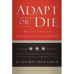 Adapt or Die - Battle-Tested Principles for Leaders