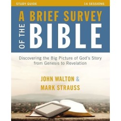 A Brief Survey of the Bible Study Guide with DVD - Discovering the Big Picture of God's Story from Genesis to Revelation