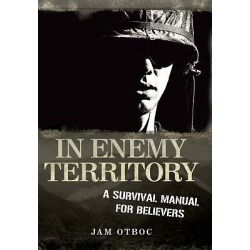 In Enemy Territory - A Survival Manual for Believers