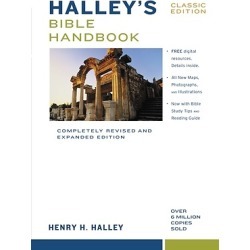 Halley's Bible Handbook, Classic Edition - Completely Revised and Expanded Edition---Over 6 Million Copies Sold