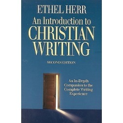 An Introduction to Christian Writing - An In-Depth Companion to the Complete Writing Experience