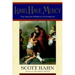 Lord, Have Mercy - The Healing Power of Confession