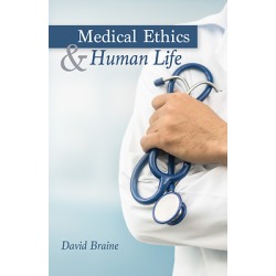 Medical Ethics and Human Life