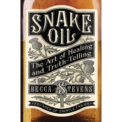Snake Oil - The Art of Healing and Truth-Telling