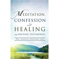 Meditation, Confession and Healing in Writing Testimonies