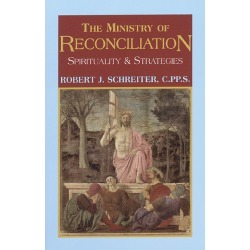 The Ministry of Reconciliation - Spirituality and Strategies