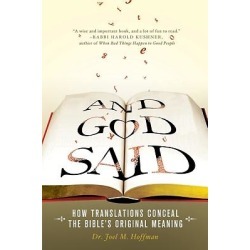 And God Said - How Translations Conceal the Bible's Original Meaning
