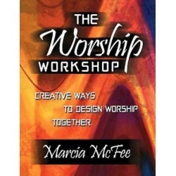 The Worship Workshop - Creative Ways to Design Worship Together
