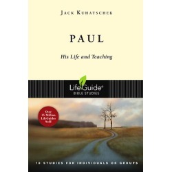 LifeGuide Bible Study - Paul - His Life and Teaching