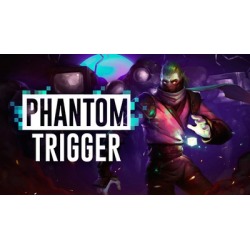 Phantom Trigger