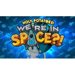 Holy Potatoes! We're in Space?