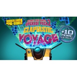 Borderlands: The Pre-Sequel - Claptastic Voyage and Ultimate Vault Hunter Upgrade Pack 2 DLC