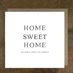 'Home Sweet Home' Spiders Card