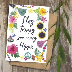 Stay Trippy Hippy Card