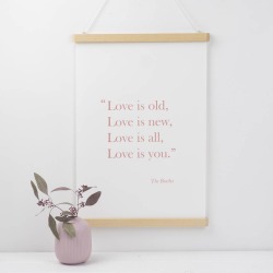 Love Is Old, Love Is New Lyric Print