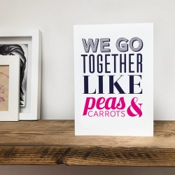 We Go Together Like… Peas And Carrots Card