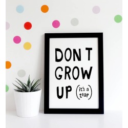 Don't Grow Up Typography Print, New Baby Gifts