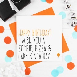 'Zombie, Pizza And Cake' Birthday Card
