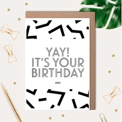 Yay! Its Your Birthday Printed Card