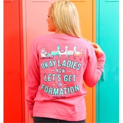 Jadelynn Brooke Women's Ok Ladies Now Let's Get In Formation Long Sleeve Shirt