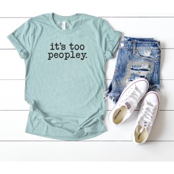 It's Too Peopley Short Sleeve T-Shirt - Seafoam - XL