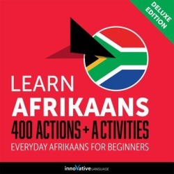 Learn Afrikaans: 400 Actions + Activities - Everyday Afrikaans for Beginners (Deluxe Edition) - Download