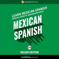 Learn Spanish: Ultimate Guide to Speaking Business Mexican Spanish for Beginners - Download